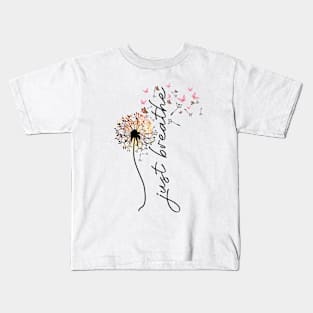 Just Breathe | Dandelion and Butterflies Kids T-Shirt